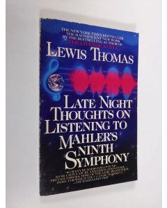 Kirjailijan Lewis Thomas käytetty kirja Late night thoughts on listening to Mahler's ninth symphony