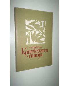 Tekijän E. A. Saarimaa  käytetty kirja Valikoima Kantelettaren runoja