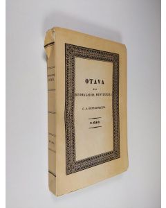 Kirjailijan Kaarle Aksel Gottlund käytetty kirja Otava eli suomalaisia huvituksia : 3. osa (numeroitu)