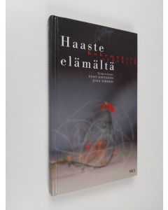 Tekijän Päivi ym. Hietanen  käytetty kirja Haaste elämältä : kokemuksia syövästä