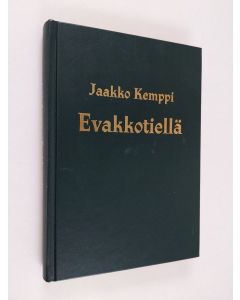 Kirjailijan Jaakko Kemppi käytetty kirja Evakkotiellä