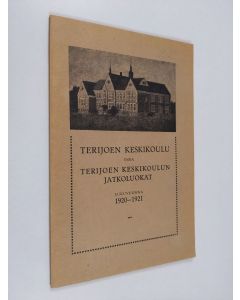 käytetty kirja Terijoen keskikoulu ynnä Terijoen keskikoulun jatkoluokat lukuvuonna 1920-1921