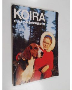 Tekijän Lea Purhonen  käytetty kirja Koira - uusi perheenjäsen