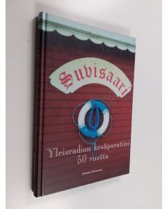 Kirjailijan Juhani Törnroos käytetty kirja Suvisaari : Yleisradion kesäparatiisi 50 vuotta