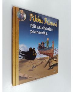 Kirjailijan Katherine Quenot käytetty kirja Pikku prinssi : riitasointujen planeetta