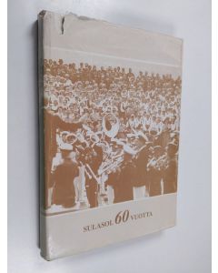 Kirjailijan Reijo Pajamo käytetty kirja Sulasol 60 vuotta : juhlakirja