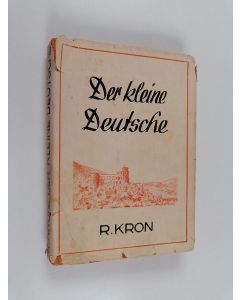 Kirjailijan R[ichard] Kron käytetty kirja Der kleine Deutsche