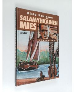 Kirjailijan Risto Karlsson käytetty kirja Salamyhkäinen mies