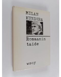Kirjailijan Milan Kundera käytetty kirja Romaanin taide