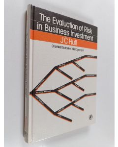 Kirjailijan J. C. Hull käytetty kirja The evaluation of risk in business investment