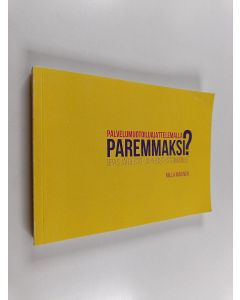Kirjailijan Milla Mäkinen käytetty kirja Palvelumuotoiluajattelemalla paremmaksi? Opas järjestö- ja yhdistystoimijoille