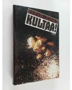 Kirjailijan Cizia Zyke käytetty kirja Kultaa!