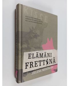 Kirjailijan Helena Meripaasi käytetty kirja Elämäni frettinä