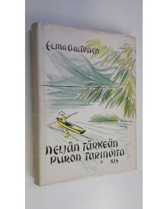 Kirjailijan Elma Aaltonen käytetty kirja Neljän tärkeän puron tarinoita