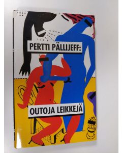 Kirjailijan Pertti Pällijeff käytetty kirja Outoja leikkejä