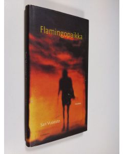 Kirjailijan Sari Vuoristo käytetty kirja Flamingopaikka : novelleja