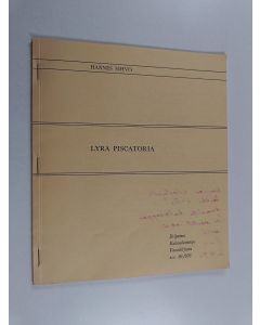 Kirjailijan Hannes Sihvo käytetty teos Lyra piscatoria (Eripainos Kalevalaseuran vuosikirjasta n:o 56/1976)