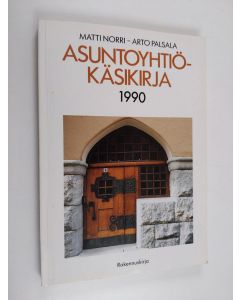 Kirjailijan Matti Norri käytetty kirja Asuntoyhtiökäsikirja 1990