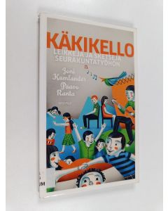 Kirjailijan Joni Kumlander käytetty kirja Käkikello : leikkejä ja sketsejä seurakuntatyöhön