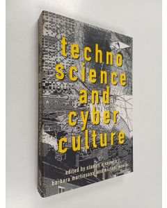 Kirjailijan Stanley Aronowitz käytetty kirja Technoscience and cyberculture