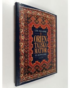 Kirjailijan Lee Allane käytetty kirja Orientaliska mattor : en köpguide