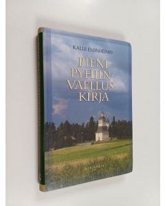 Kirjailijan Kalle Elonheimo käytetty kirja Pieni pyhiinvaelluskirja