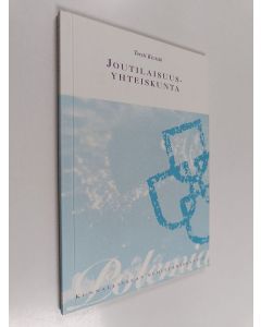 Kirjailijan Torsti Kivistö käytetty kirja Joutilaisuusyhteiskunta