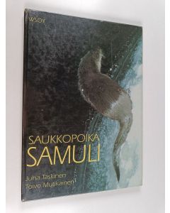 Kirjailijan Juha Taskinen käytetty kirja Saukkopoika Samuli