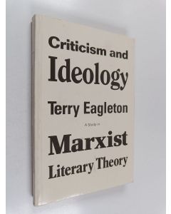 Kirjailijan Terry Eagleton käytetty kirja Criticism and ideology : a study in Marxist literary theory