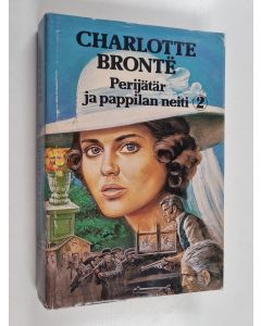Kirjailijan Charlotte Bronte käytetty kirja Shirley 2 : Perijätär ja pappilan neiti