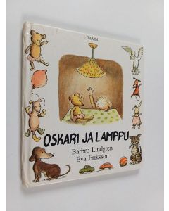 Kirjailijan Barbro Lindgren käytetty kirja Oskari ja lamppu