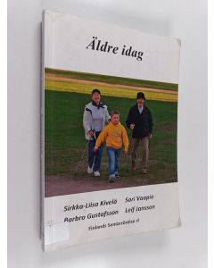 Kirjailijan Sirkka-Liisa Kivelä käytetty kirja Äldre idag vardagserfarenheter, brister, rekommendationer inom vård och service