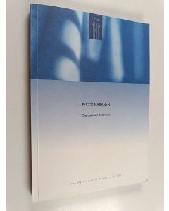 Kirjailijan Pertti Näränen käytetty kirja Digitaalinen televisio : analyysejä alkuhistoriasta, veistintäpoliittisista haasteista ja tv-järjestelmän muuttumisesta