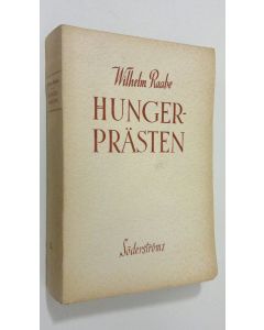 Kirjailijan Wilhelm Raabe käytetty kirja Hungerprästen : roman