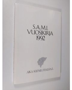 käytetty kirja S.A.M.I. vuosikirja 1992 : aika kilpailutekijänä