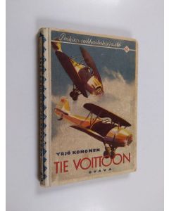 Kirjailijan Yrjö Kohonen käytetty kirja Tie voittoon