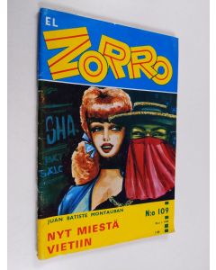 Kirjailijan Juan Baptiste Montauban käytetty teos El Zorro  N:o 1/1968 : Nyt miestä vietiin