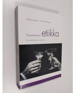 Kirjailijan Olli-Pekka Ryynänen käytetty kirja Terveydenhuollon etiikka : arvot monimutkaisuuden maailmassa