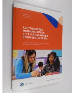 Kirjailijan Rauni Räsänen käytetty kirja Kulttuuriseen moninaisuuteen liittyvä osaaminen perusopetuksessa : kartoitus tutkimuksesta sekä opetushenkilöstön koulutuksesta ja osaamisen tuesta