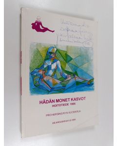 käytetty kirja Hoitotiede 1995 : hädän monet kasvot : Pro Nursing ry:n vuosikirja