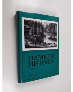 käytetty kirja Hämeen historia 3 : Vuodesta 1721 noin vuoteen 1870 2. nide