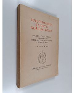 käytetty kirja Pohjoismaiden taidetta : pohjoismaiden taideliiton 5 vuosinäyttely = Nordisk konst : nordiska konstförbundets 5 årsutställning : 25.3-23.4.1950