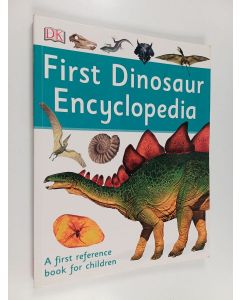 Kirjailijan Caroline Bingham käytetty kirja First dinosaur encyclopedia