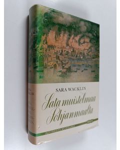Kirjailijan Sara Wacklin käytetty kirja Sata muistelmaa Pohjanmaalta