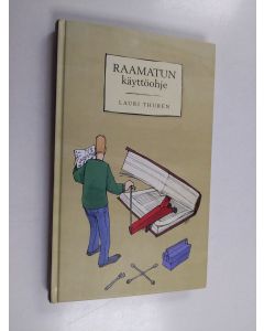 Kirjailijan Lauri Thuren käytetty kirja Raamatun käyttöohje 1