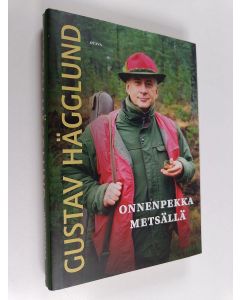 Kirjailijan Gustav Hägglund käytetty kirja Onnenpekka metsällä