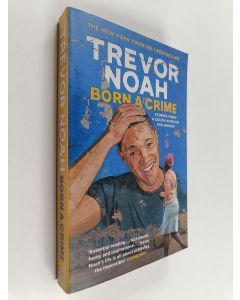 Kirjailijan Trevor Noah käytetty kirja Born a crime : and other stories
