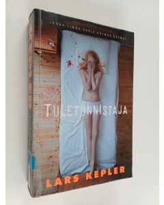 Kirjailijan Lars Kepler käytetty kirja Tuletunnistaja : kriminaalromaan