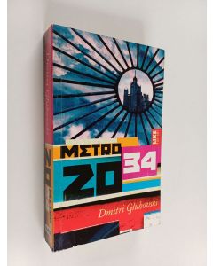 Kirjailijan Dmitri Gluhovski käytetty kirja Metro 2034