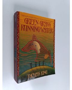 Kirjailijan Thomas King käytetty kirja Green grass, running water